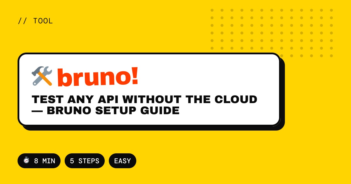 Test Any API Without the Cloud — Bruno Setup Guide