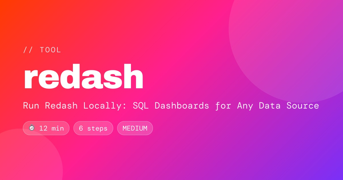 Run Redash Locally: SQL Dashboards for Any Data Source