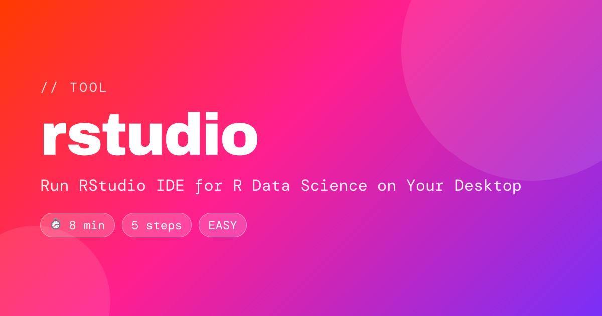 Run RStudio IDE for R Data Science on Your Desktop