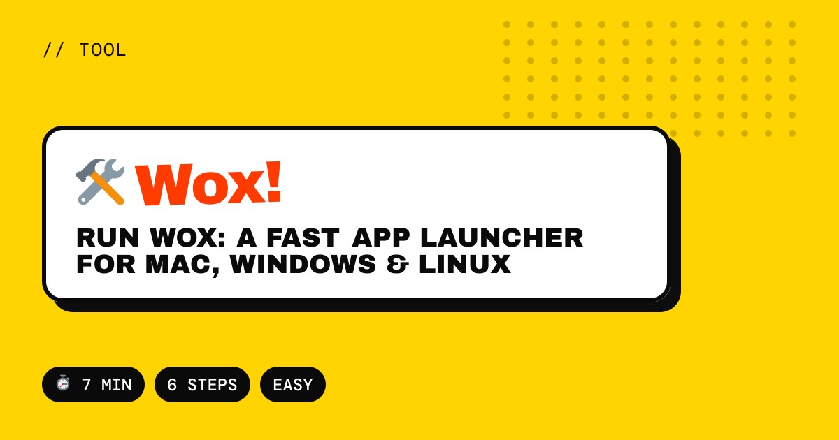 Run Wox: A Fast App Launcher for Mac, Windows & Linux